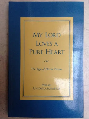 Libro usado en venta: My lord loves a pure heart de Swami Chidvilasananda; editorial Siddha Yoga impreso en 1994 realizamos envios a todo el mundo.1