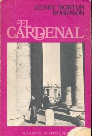 Libro usado en venta: El cardenal de Henry Morton Robinson; editorial Planeta impreso en 1977 realizamos envios a todo el mundo.1