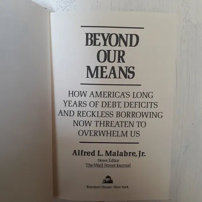 Libro usado en venta: Beyond our means de Alfred L. Malabre, Jr.; editorial Random House impreso en 1987 realizamos envios a todo el mundo.1