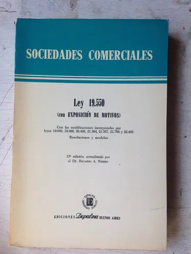 Libro usado en venta: Sociedades comerciales - Ley 19550 (Con exposicion de motivos) de Ricardo A. Nissen; editorial Depalma impreso en 1982.1