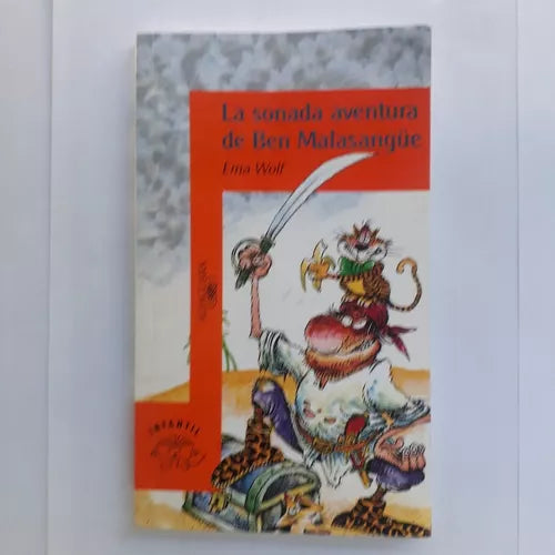 Libro usado en venta: La sonada aventura de Ben Malasang?e de Ema Wolf; editorial Alfaguara impreso en 2002 realizamos envios a todo el mundo.1