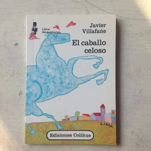 Libro usado en venta: El caballo celoso de Javier Villafañe; editorial Colihue impreso en 2012 realizamos envios a todo el mundo.1