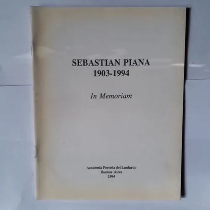 Libro usado en venta: Sebastian Piana 1903-1994 - In Memorian; editorial Academia Porteña del Lunfardo impreso en 1994 envios a todo el mundo.1