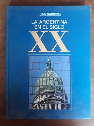 Libro usado en venta: La Argentina en el Siglo XX de La Nacion; editorial La Nacion realizamos envios a todo el mundo.1