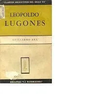 Libro usado en venta: Leopoldo Lugones de Guillermo Ara; editorial La Mandragora impreso en 1958 realizamos envios a todo el mundo.1