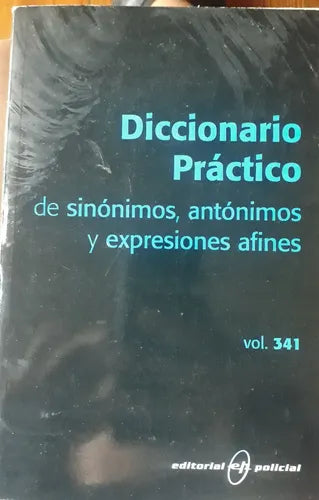 Libro usado en venta: Diccionario Practico de sinonimos, antonimos y expresiones afines; editorial Policial impreso en 2002 envios a todo el mundo.1
