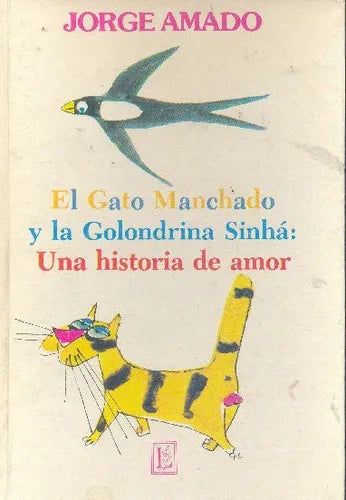 Libro usado en venta: El gato manchado y la golondrina Sinha: Una historia de amor de Jorge Amado; editorial Losada impreso en 1978.1