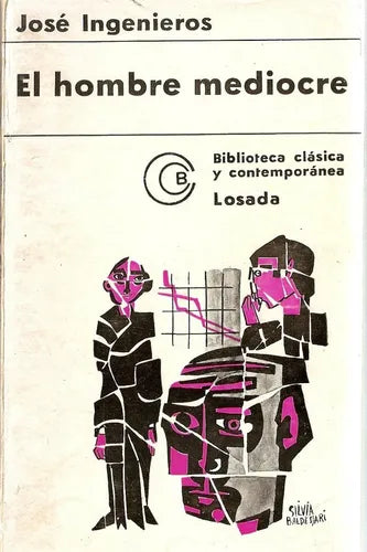 Libro usado en venta: El hombre mediocre de Jose Ingenieros; editorial Losada impreso en 1974 realizamos envios a todo el mundo.1