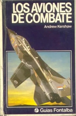 Libro usado en venta: Los aviones de combate de Andrew Kershaw; editorial Fontalba impreso en 1979 realizamos envios a todo el mundo.1