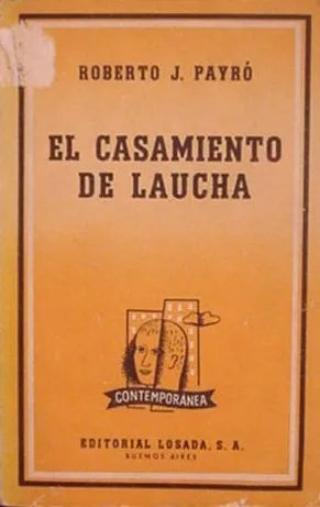 Libro usado en venta: El casamiento de Laucha de Roberto Jorge Payro; editorial Losada impreso en 1961 realizamos envios a todo el mundo.1