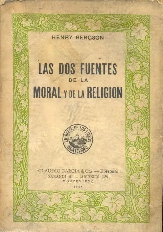 Libro usado en venta: Las dos fuentes de la Moral y de la Religion de Henry Bergson; editorial Claudio Garcia impreso en 1944 envios a todo el mundo.1