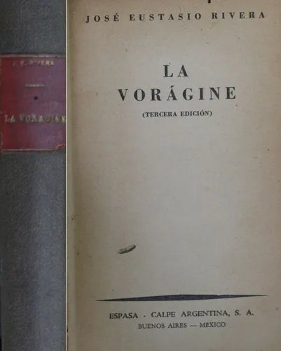 Libro usado en venta: La vor?gine de José Eustasio Rivera; editorial Espasa Calpe impreso en 1941 realizamos envios a todo el mundo.1