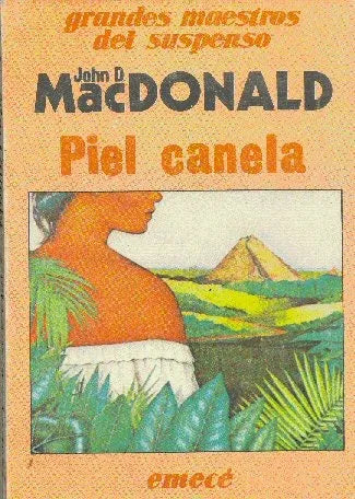 Libro usado en venta: Piel Canela de John D. MacDonald; editorial Emece impreso en 1983 realizamos envios a todo el mundo.1