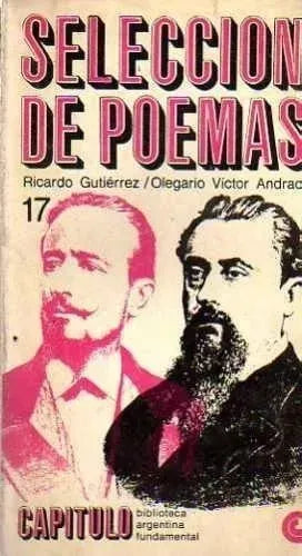 Libro usado en venta: Seleccion de poemas de Ricardo Gutierrez - Olegario Victor Andrade; editorial Centro Editor de America Latina impreso en 1967.1