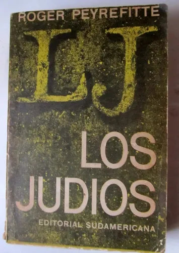 Libro usado en venta: Los judios de Roger Peyrefitte; editorial Sudamericana impreso en 1966 realizamos envios a todo el mundo.1