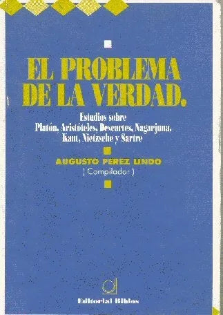 Libro usado en venta: El problema de la verdad de Augusto Perez Lindo; editorial Biblos impreso en 1998 realizamos envios a todo el mundo.1