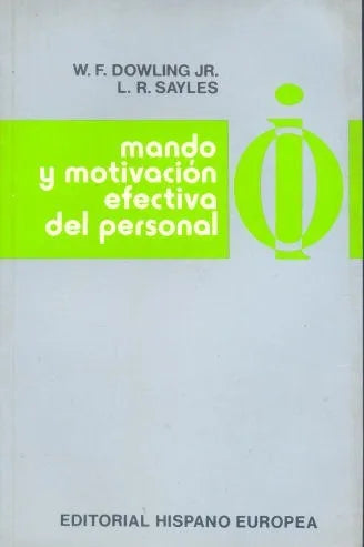 Libro usado en venta: Mando y motivacion efectiva del personal de W. F. Dowling Jrs. - Leonard R. Sayles; editorial Hispano Europea impreso en 1979.1