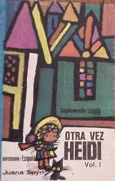 Libro usado en venta: Otra vez Heidi. Vol I y II de Juana Spyri; editorial Difusion impreso en 1987 realizamos envios a todo el mundo.1