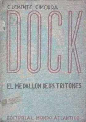 Libro usado en venta: Dock - El medallon de los tritones de Clemente Cimorra; editorial Mundo Atlantico impreso en 1943 envios a todo el mundo.1