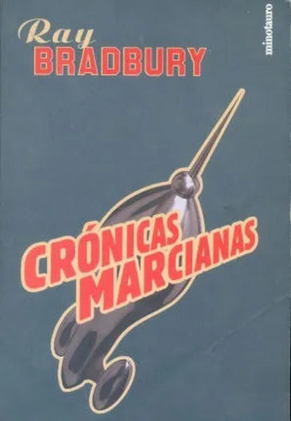 Libro usado en venta: Cronicas marcianas de Ray Bradbury; editorial Minotauro impreso en 2011 realizamos envios a todo el mundo.1