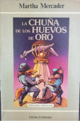 Libro usado en venta: La chu?a de los huevos de oro de Martha Mercader; editorial Legasa impreso en 1982 realizamos envios a todo el mundo.1