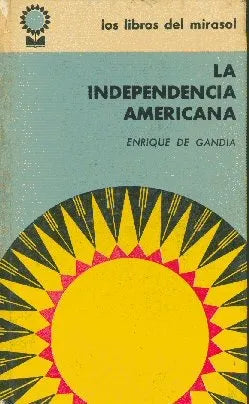 Libro usado en venta: La independencia americana de Enrique de Gandia; editorial Fabril impreso en 1961 realizamos envios a todo el mundo.1