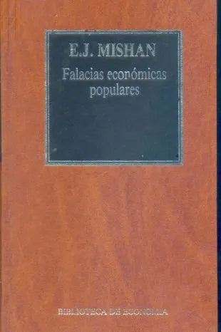 Libro usado en venta: Falacias economicas populares de E. J. Mishan; editorial Hyspamerica impreso en 1985 realizamos envios a todo el mundo.1
