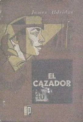 Libro usado en venta: El cazador de James Aldridge; editorial Platina impreso en 1956 realizamos envios a todo el mundo.1