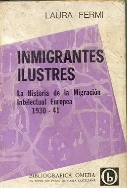 Libro usado en venta: Inmigrantes ilustres de Laura Fermi; editorial Omeba impreso en 1971 realizamos envios a todo el mundo.1