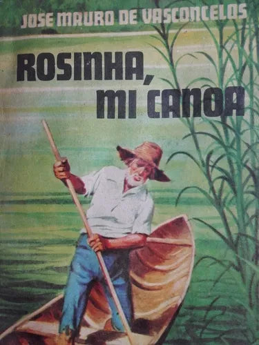 Libro usado en venta: Rosinha, mi canoa de Jose Mauro de Vasconcelos; editorial El Ateneo impreso en 1977 realizamos envios a todo el mundo.1