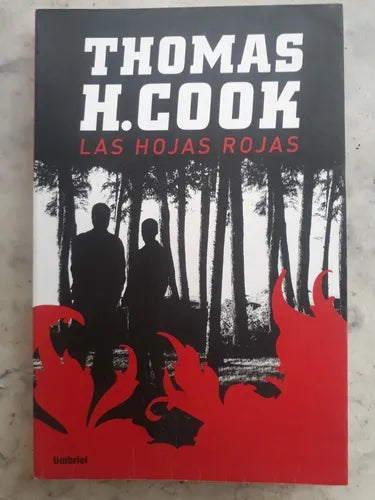 Libro usado en venta: Las hojas rojas de Thomas H. Cook; editorial Umbriel impreso en 2006 realizamos envios a todo el mundo.1