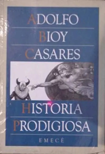 Libro usado en venta: Historia prodigiosa de Adolfo Bioy Casares; editorial Emece impreso en 1995 realizamos envios a todo el mundo.1