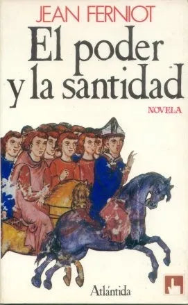 Libro usado en venta: El poder y la santidad de Jean Ferniot; editorial Atlantida impreso en 1982 realizamos envios a todo el mundo.1