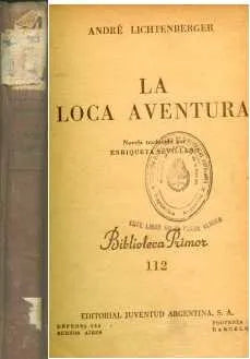 Libro usado en venta: La loca aventura de Andre Lichtenberger; editorial Juventud realizamos envios a todo el mundo.1