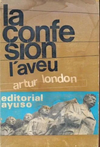 Libro usado en venta: La confesion (L' Aveu) de Arthur London; editorial Ayuso impreso en 1970 realizamos envios a todo el mundo.1
