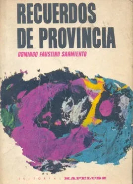 Libro usado en venta: Recuerdos de provincia de Domingo Faustino Sarmiento; editorial Kapelusz impreso en 1966 realizamos envios a todo el mundo.1