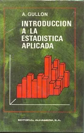 Libro usado en venta: Introduccion a la estadistica aplicada de A. Gullon; editorial Alhambra impreso en 1971 realizamos envios a todo el mundo.1