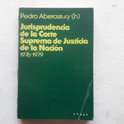 Libro usado en venta: Jurisprudencia de la Corte Suprema de Justicia de la Nacion 1976-1979 de Pedro Aberastury (H); editorial La ley impreso en 1981.1