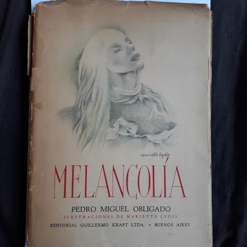 Libro usado en venta: Melancolia - Ejemplar numerado de Pedro Miguel Obligado; editorial Guillermo Kraft impreso en 1945 envios a todo el mundo.1