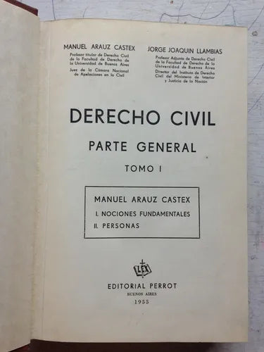 Libro usado en venta: Derecho civil parte general (2 Tomos) de Manuel Arauz Castex - Jorge J. Llambias; editorial Abeledo - Perrot impreso en 1955.1