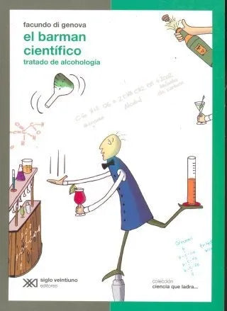 Libro usado en venta: El barman cientifico de Facundo Di Genova; editorial Siglo XXI impreso en 2008 realizamos envios a todo el mundo.1