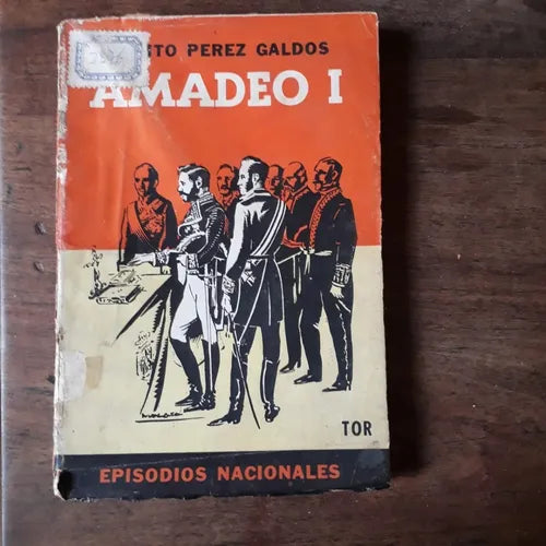 Libro usado en venta: Amadeo 1 de Benito Perez Galdos; editorial Tor impreso en 1944 realizamos envios a todo el mundo.1