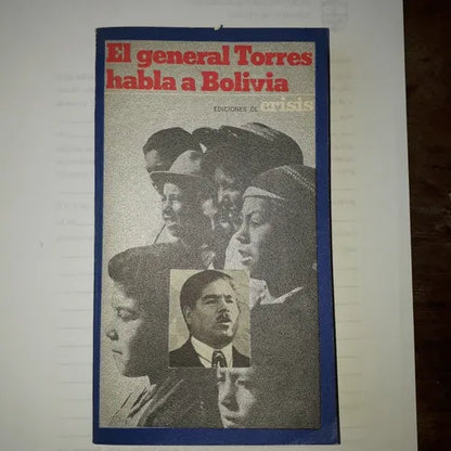 Libro usado en venta: El general Torres habla a Bolivia de Juan Jose Torres; editorial Crisis impreso en 1973 realizamos envios a todo el mundo.1