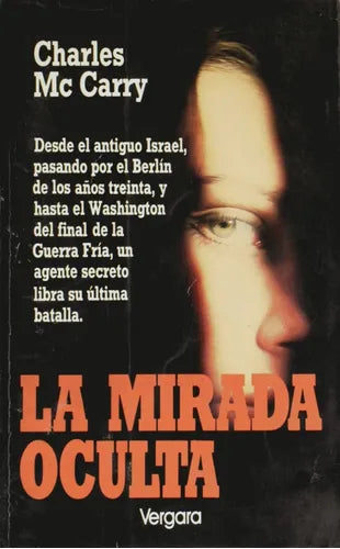 Libro usado en venta: La mirada oculta de Charles Mc Carry; editorial Javier Vergara impreso en 1992 realizamos envios a todo el mundo.1