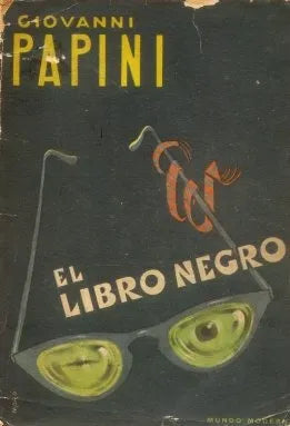 Libro usado en venta: El libro negro de Giovanni Papini (Juan Papini); editorial Mundo Moderno impreso en 1952 realizamos envios a todo el mundo.1
