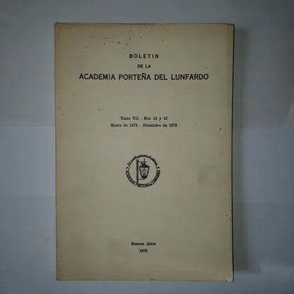 Libro usado en venta: Boletin de la Academia Porte?a del lunfardo - Tomo VII; editorial Academia Porteña del Lunfardo impreso en 1979.1