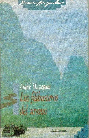 Libro usado en venta: Los filibusteros del uranio de Andre Massepain; editorial SM impreso en 1990 realizamos envios a todo el mundo.1
