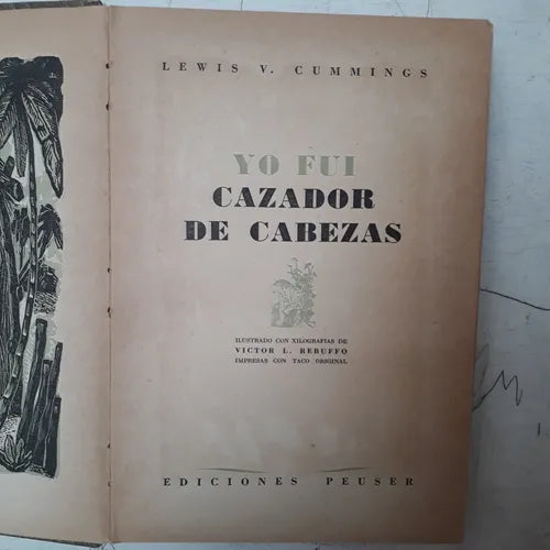 Libro usado en venta: Yo fui cazador de cabezas de Lewis V. Cummings; editorial Jacobo Peuser impreso en 1949 realizamos envios a todo el mundo.1
