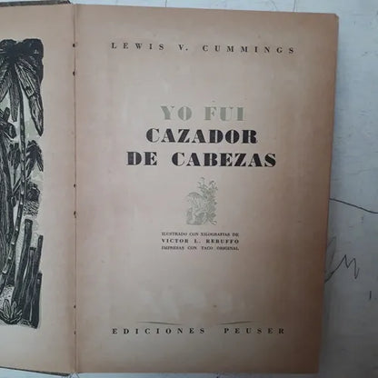 Libro usado en venta: Yo fui cazador de cabezas de Lewis V. Cummings; editorial Jacobo Peuser impreso en 1949 realizamos envios a todo el mundo.1