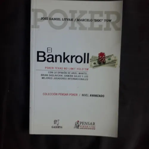 Libro usado en venta: El bankroll - Poker texas no limit hold'em - Nivel Avanzado de Jose Daniel Litvak - Marcelo "Doc" Tow; Galerna impreso en 2012.1
